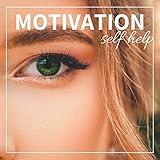 Motivation Self Help: Inspiring, Positive Music for Meditation and Yoga