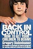 [Back in Control: How to Get Your Children to Behave] (By: Greg Bodenhammer) [published: January, 1994]