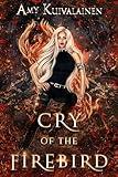 Cry of the Firebird (The Myth and Magic Universe Book 1)