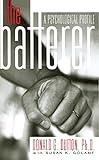 The Batterer: A Psychological Profile