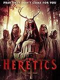 The Heretics