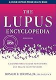 The Lupus Encyclopedia: A Comprehensive Guide for Patients and Health Care Providers (A Johns Hopkins Press Health Book)