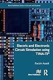 Electric and Electronic Circuit Simulation using TINA-TI®