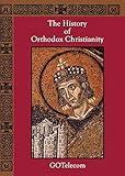 The History of Orthodox Christianity