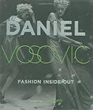 Fashion Inside Out: Daniel V's Guide to How Style Happens from Inspiration to Runway & Beyond