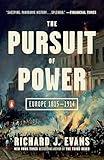 The Pursuit of Power: Europe 1815-1914 (The Penguin History of Europe)
