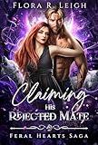 Claiming His Rejected Mate: An Enemies to lovers Secret Baby Billionaire Paranormal Romance