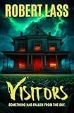 Visitors: A Chilling Alien Invasion Thriller