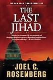 The Last Jihad: A Jon Bennett Series Political and Military Action Thriller (Book 1)
