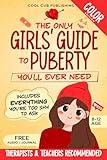 The Only Girls’ Guide to Puberty You’ll Ever Need: Navigating Body Changes, Mood Swings and Relationships with Confidence | A Must-Have Puberty Book for Girls Aged 8-12 (The Life Skills Playbook 2)