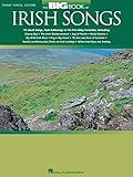The Big Book of Irish Songs – Piano, Vocal, Guitar Sheet Music Songbook | 76 Beloved Irish Tunes Including Danny Boy, Molly Malone, Wild Rover and More | Hal Leonard Music Book for All Levels