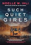 Such Quiet Girls: A Thriller