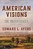 American Visions: The United States, 1800-1860