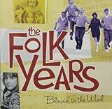 Folk Years: Blowin' in the Wind / Various