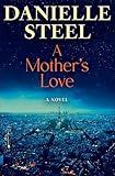 A Mother's Love: A Novel