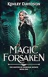 Magic Forsaken (The Shifter of Sheridan Avenue Book 1)