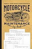 Motorcycle Maintenance Log Book: 110-Page Journal to Track Motorbike Performance, Service Record, Repair, Expense, Mileage and Fuel