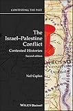 The Israel-Palestine Conflict: Contested Histories (Contesting the Past)