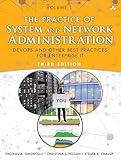 Practice of System and Network Administration, The: DevOps and other Best Practices for Enterprise IT, Volume 1