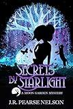 Secrets by Starlight: A Paranormal Women's Fiction Novel (Moon Garden Mysteries Book 1)
