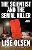The Scientist and the Serial Killer: The Search for Houston's Lost Boys