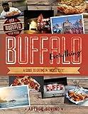 Buffalo Everything: A Guide to Eating in "The Nickel City" (Countryman Know How Book 0)