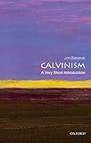 Calvinism: A Very Short Introduction (Very Short Introductions)