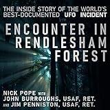 Encounter in Rendlesham Forest: The Inside Story of the World's Best-Documented UFO Incident
