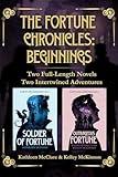 The Fortune Chronicles: Beginnings: Two Full-Length Novels - Two Intertwining Adventures