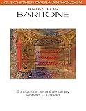 Various Composers Arias for Baritone | G. Schirmer Opera Anthology | Vocal Collection with Piano Accompaniment | Classical Opera Sheet Music for Baritone Voice | Essential Songbook for Performers