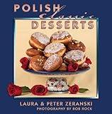 Polish Classic Desserts (Classic Recipes Series)