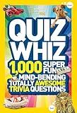 National Geographic Kids Quiz Whiz: 1,000 Super Fun, Mind-bending, Totally Awesome Trivia Questions