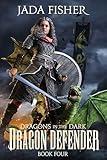 Dragon Defender (Dragons in the Dark Book 4)