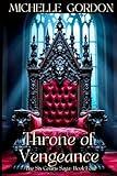 Throne of Vengeance: The Six Courts Saga - Book Four