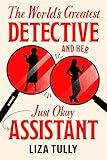 The World's Greatest Detective and Her Just Okay Assistant (Merritt & Blunt Mysteries Book 1)