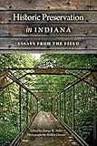 Historic Preservation in Indiana: Essays from the Field