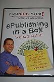 Epublishing in a Box Seminar By Ryan Lee Internet Marketing