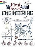 My First Book About Engineering (Dover Science For Kids Coloring Books)