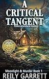 A Critical Tangent: Police procedural mystery (Moonlight and Murder Book 1)