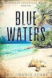 Blue Waters: A Rick Waters Novel (Caribbean Adventure Series Book 1)