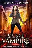 Curse of the Vampire: An Urban Fantasy Suspense (Immortal Relics Book 1)