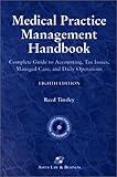 Medical Practice Management Handbook: Complete Guide to Accounting, Tax Issues, Managed Care, and Daily Operations