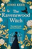 The Ravenswood Witch: Discover the spellbinding historical story of witches and womanhood from Jenni Keer