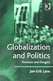 Globalization And Politics: Promises And Dangers