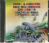 SIMON & SCHUSTER NEW MILLENNIUM CHILDREN'S ENCYCLOPEDIA AND REFERENCE LIBRARY DELUXE 2000 EDITION