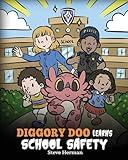 Diggory Doo Learns School Safety: A Dragon's Story about Lockdown and Evacuation Drills, Teaching Kids Safety Skills and How to Navigate Potential School Threats without Fear (My Dragon Books)