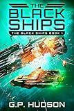 The Black Ships: An Epic Space Opera Adventure