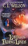 Lord of the Fading Lands: An Epic Romantic Fantasy Adventure of Fey Kings and True Love (Tairen Soul, 1)