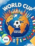 World Cup 2026 Travel guide : Premium guide to low budget traveling