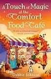 A Touch of Magic at the Comfort Food Café: Return to Budbury in this brand-new cozy romance for fans of fake dating in 2025!